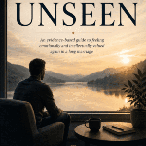 UNSEEN: When a Husband No Longer Feels Emotionally or Intellectually Valued